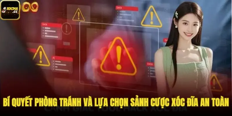 Phương pháp phòng tránh nhà cái xóc đĩa bịp và bảo vệ tài khoản
