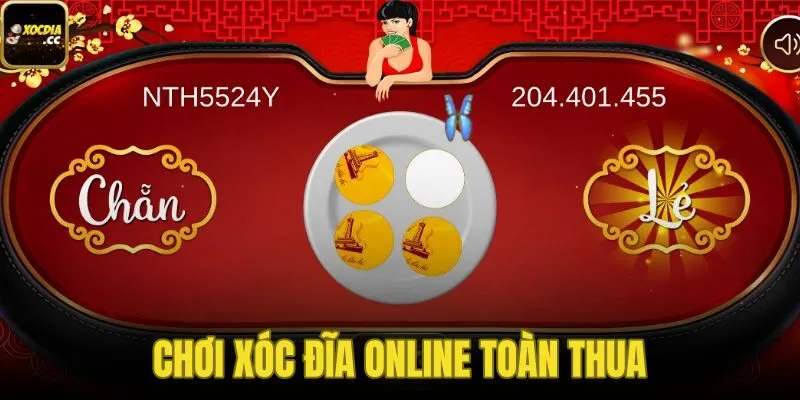 Chơi Xóc Đĩa Online Toàn Thua