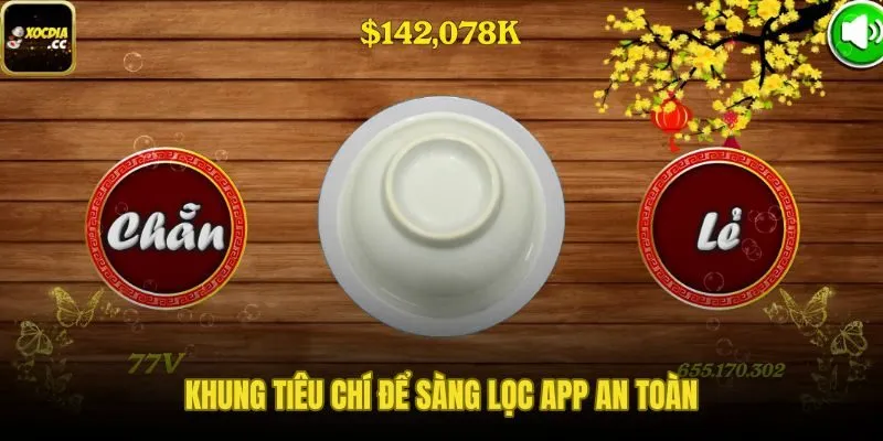 Bộ tiêu chí sàng lọc nền tảng xóc đĩa minh bạch