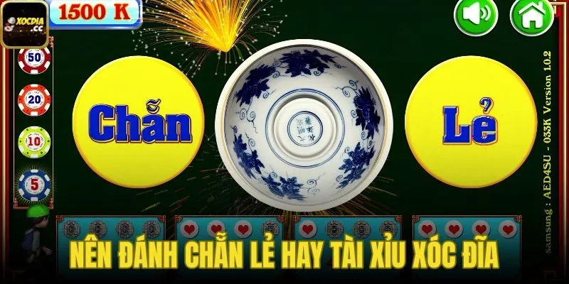 Nên Đánh Chẵn Lẻ Hay Tài Xỉu Xóc Đĩa