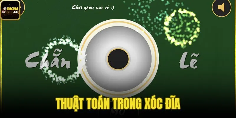 Thuật Toán Trong Xóc Đĩa