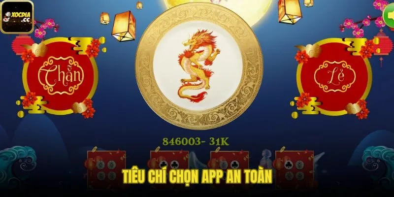 Bộ tiêu chí chọn ứng dụng uy tín và an toàn