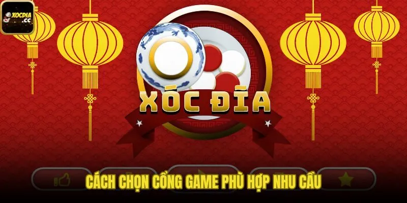 Phương pháp đối chiếu nhu cầu và tiêu chí chọn cổng game