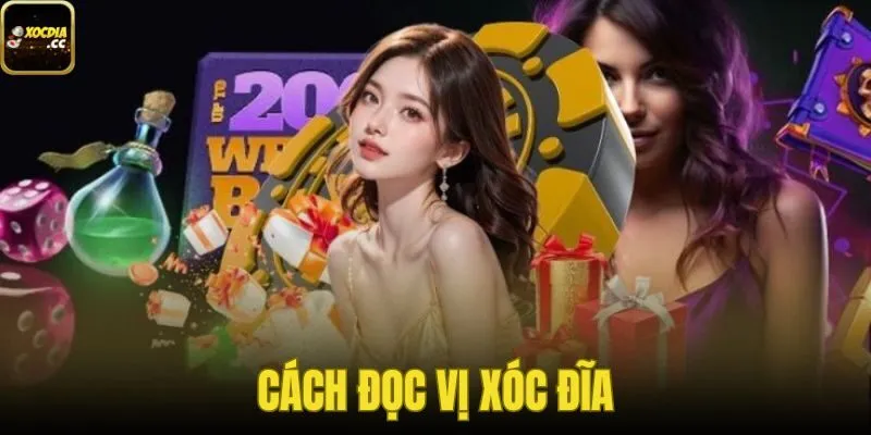 Cách Đọc Vị Xóc Đĩa